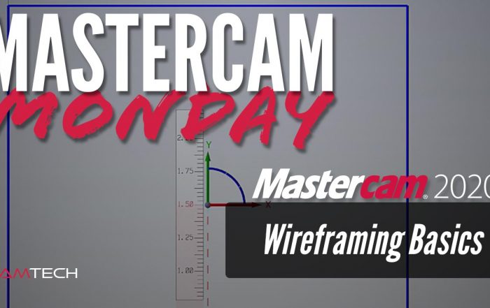 Wireframing Basics in Mastercam 2020