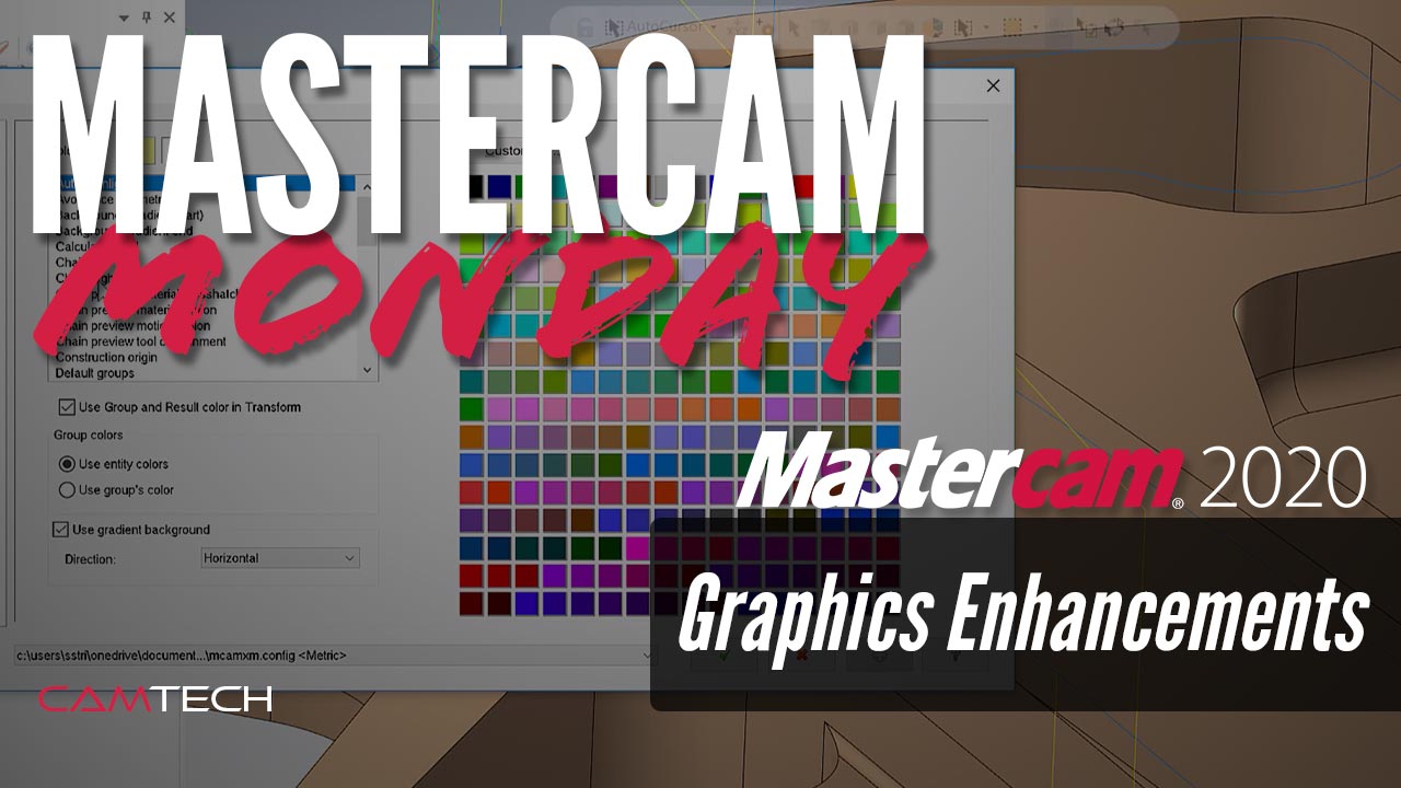 Mastercam 2020 Graphics Enhancements