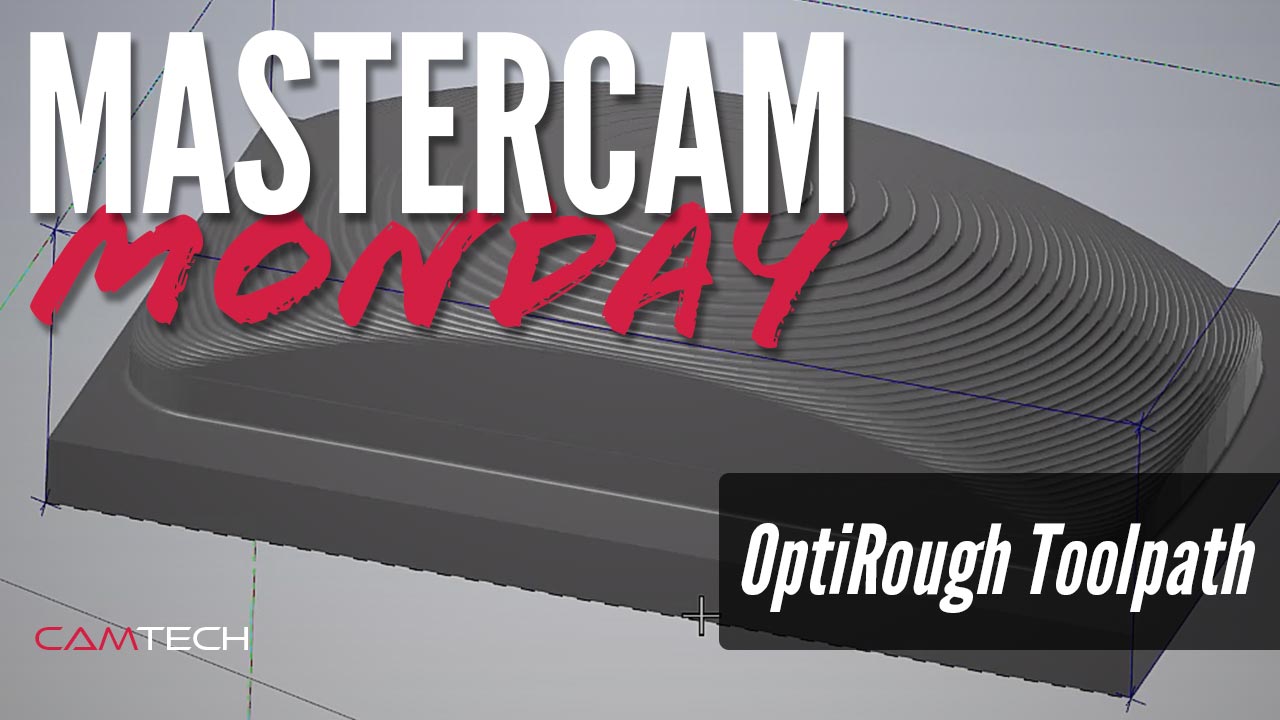 Mastercam Optirough 3D Toolpath