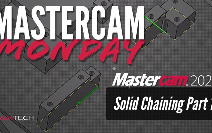 Mastercam Solid Chaining Part 1