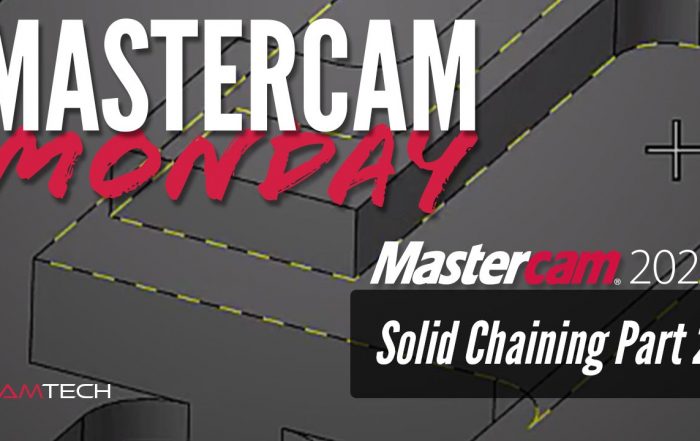 Mastercam Solid Chaining Part 2